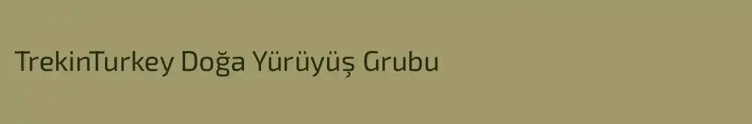 TrekinTurkey Doğa Yürüyüş Grubu